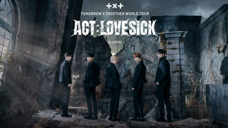 TOMORROW X TOGETHER WORLD TOUR <ACT:LOVE SICK> IN JAPAN/字幕
