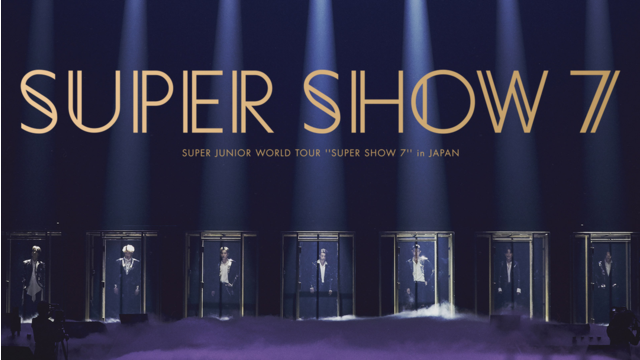 SUPER JUNIOR WORLD TOUR SUPER SHOW7 in JAPAN