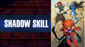 SHADOW SKILL -影技-